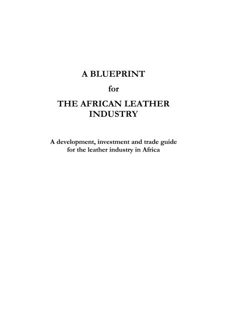 A blueprint for the african leather industry - unid - Unido