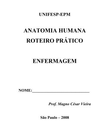 ANATOMIA HUMANA ROTEIRO PRÃTICO ENFERMAGEM - Unifesp