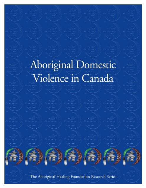 Aboriginal Domestic Violence in Canada - Aboriginal Healing ...