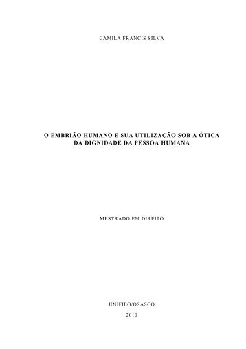 O EMBRIÃO HUMANO E SUA UTILIZAÇÃO SOB A ÓTICA ... - Unifieo
