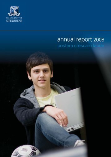 annual report 2008 - University of Melbourne