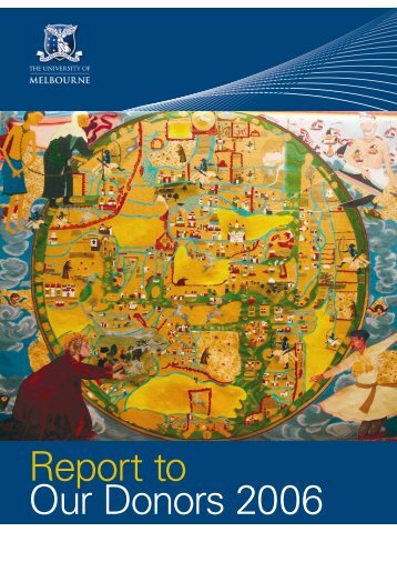 Report To Our Donors 2006 - University of Melbourne