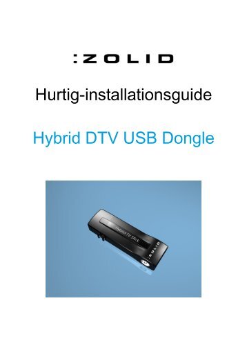 Hurtig-installationsguide Hybrid DTV USB Dongle - Unisupport