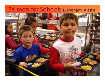 Salmon for Schools Dillingham, Alaska - Bristol Bay Native Association