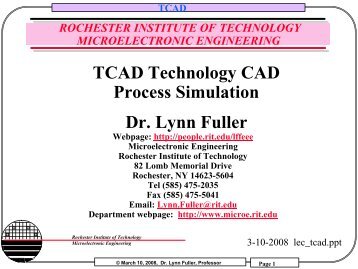 TCAD Technology CAD Process Simulation Dr. Lynn Fuller - People ...