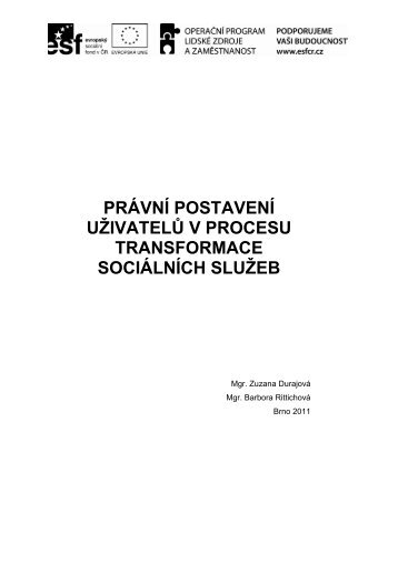 PrÃ¡vnÃ­ postavenÃ­ uÅ¾ivatelÅ¯ v procesu transformace sociÃ¡lnÃ­ch sluÅ¾eb