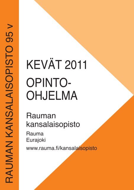 KEVÃ„T 2011 OPINTO- OHJELMA - Rauma