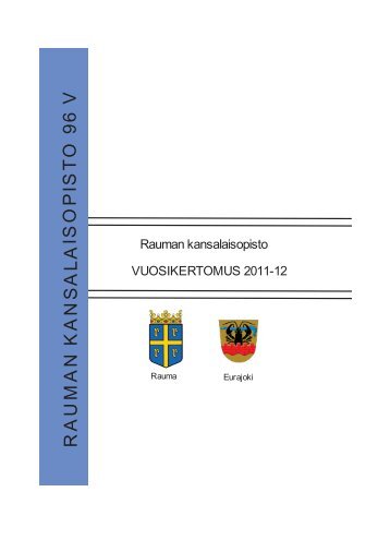Vuosikertomus 2011-2012 (pdf) - Rauma