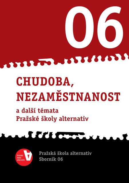 Chudoba, nezamÄ›stnanost a dalÅ¡Ã tÃ©mata PraÅ¾skÃ© Å¡koly