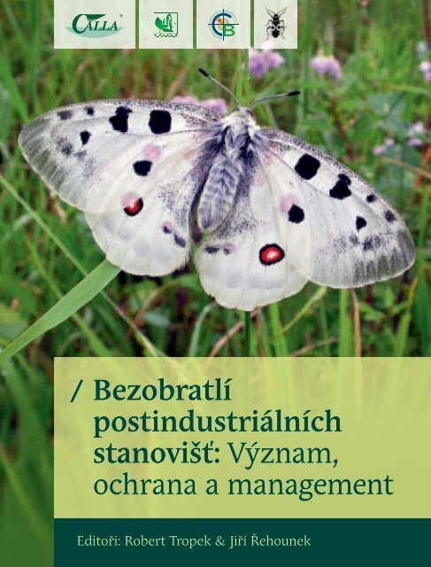 / BezobratlÃ­ postindustriÃ¡lnÃ­ch stanoviÅ¡Å¥: VÃ½znam, ochrana a ... - Calla