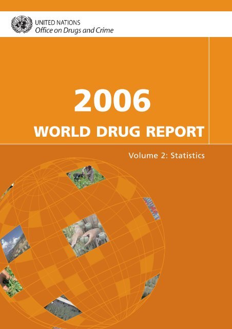 World Drug Report 2006 - United Nations Office on Drugs and Crime