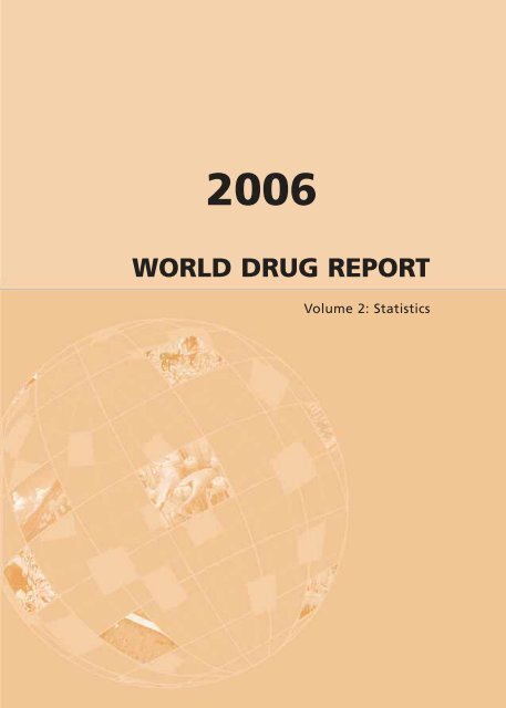 World Drug Report 2006 - United Nations Office on Drugs and Crime