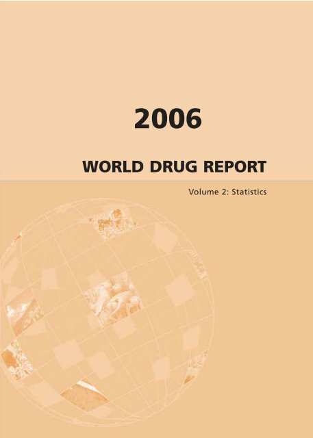 World Drug Report 2006 - United Nations Office on Drugs and Crime