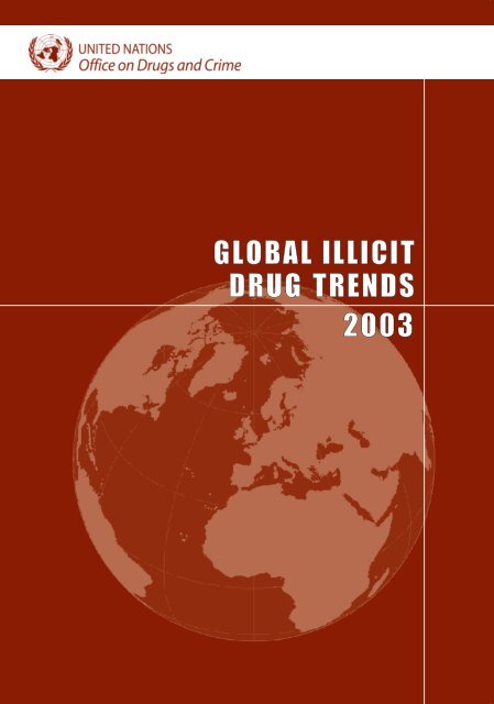 global illicit drug trends 2003 - United Nations Office on Drugs and ...