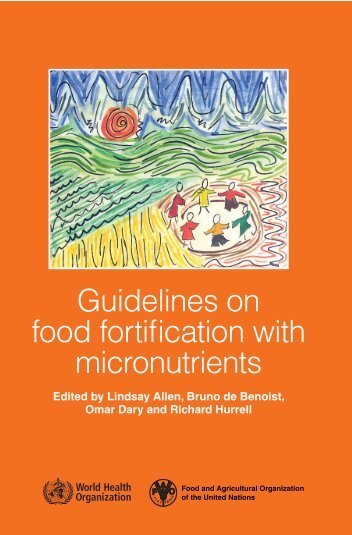 Guidelines on food fortification with micronutrients - UNSCN