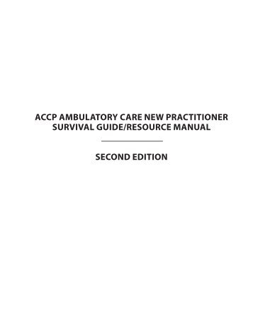 accp ambulatory care new practitioner survival guide/resource ...