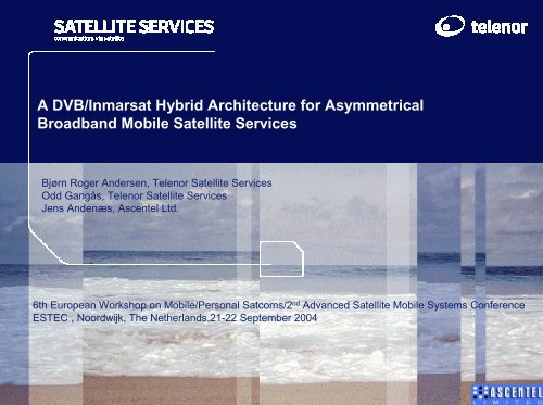 A DVB/Inmarsat Hybrid Architecture for Asymmetrical Broadband ...