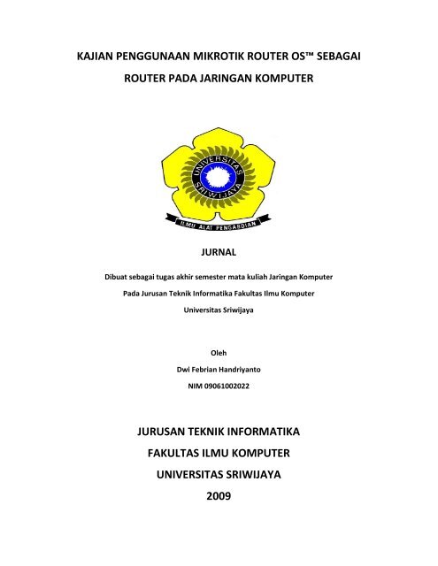Kajian Penggunaan Mikrotik Os Sebagai Router Universitas Sriwijaya
