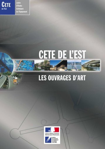 Les Ouvrages d'Art - Le CETE de l'Est