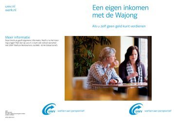 Een eigen inkomen met de Wajong. Als u zelf geen geld kunt ... - Uwv