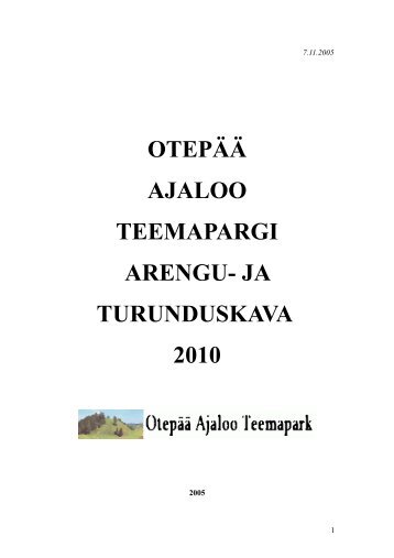 OtepÃ¤Ã¤ Ajaloo Teemapargi turunduskava - OtepÃ¤Ã¤ ajaloo teemapark