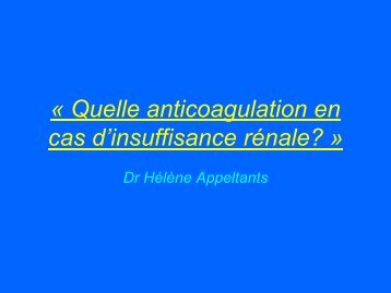 Quelle anticoagulation en cas d insuffisance renal