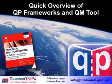 Quick Overview of QP Frameworks and QM Tool - Quantum Leaps