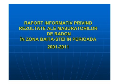 raport informativ privind rezultatele masuratorilor de radon in zona ...