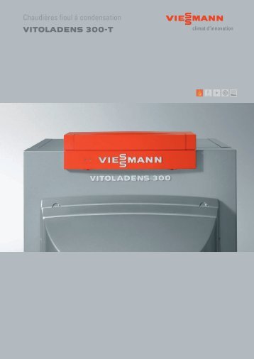 Chaudières fioul à condensation VITOLADENS 300-T - Viessmann