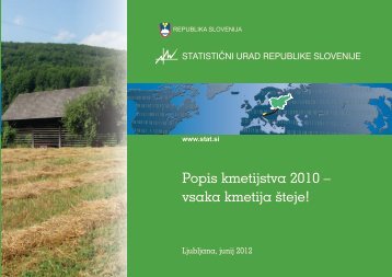 Popis kmetijstva 2010 - vsaka kmetija Å¡teje! - StatistiÄni urad ...