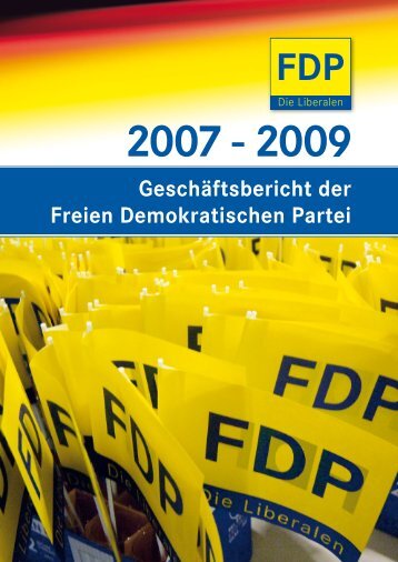 Geschäftsbericht 2007-2009 - FDP