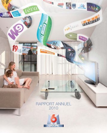 RAPPORT ANNUEL 2010 - Groupe M6