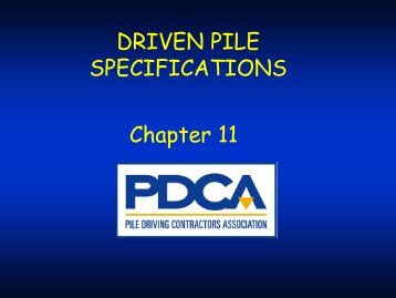 DRIVEN PILE SPECIFICATIONS - Pile Driving Contractors Association
