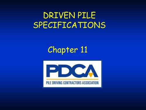 DRIVEN PILE SPECIFICATIONS - Pile Driving Contractors Association