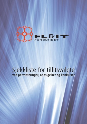 Sjekkliste for tillitsvalgte ved permitteringer ... - El og it forbundet