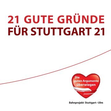 21 gute Gründe für Stuttgart 21 (PDF - Bahnprojekt-Stuttgart-Ulm