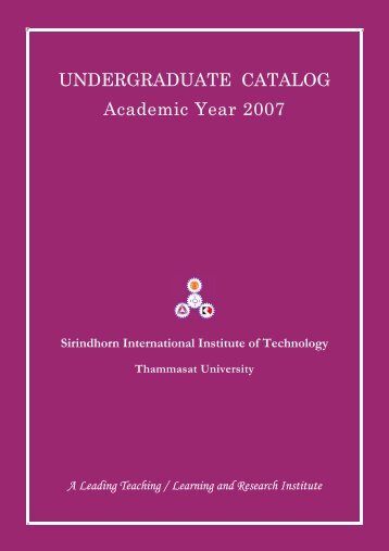 Undergraduate Catalog, Academic Year 2007 - Sirindhorn ...