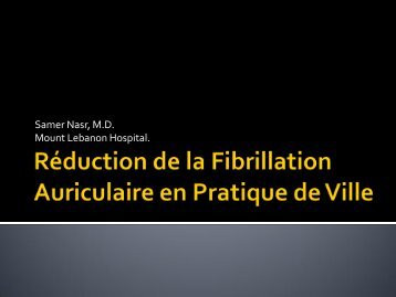 Samer Nasr, M.D. Mount Lebanon Hospital. - Cardiologie-francophone