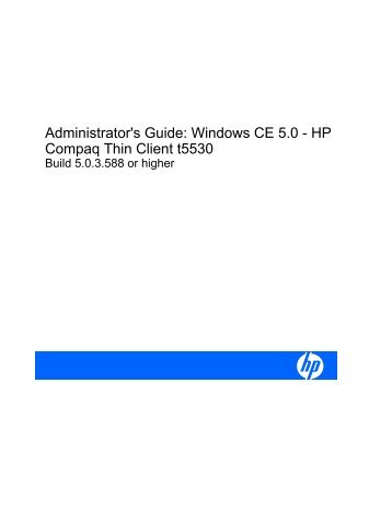 Administrator's Guide: Windows CE 5.0 - HP Compaq Thin Client ...