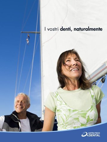 I vostri denti, naturalmente - Astra Tech