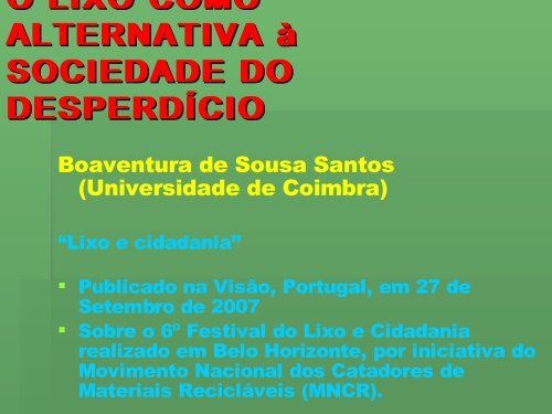 O LIXO COMO ALTERNATIVA Ã  SOCIEDADE DO DESPERDÃCIO
