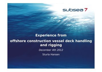 Experience from offshore construction vessel deck handling and ...