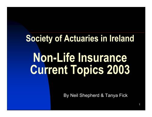 Presentation on Non-Life - Society of Actuaries in Ireland