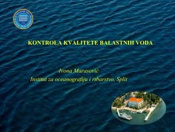 Ivona Marasović Institut za oceanografiju i ribarstvo, Split ...