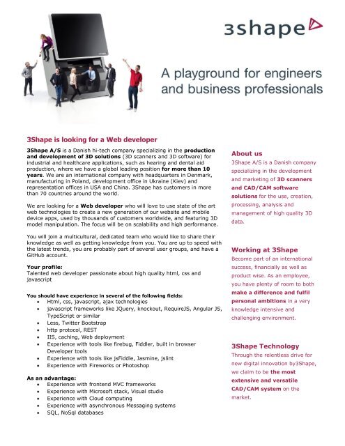 Shape Web Developer 3Shape is looking for a Web developer