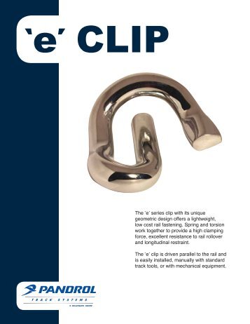 The 'e' series clip with its unique geometric design ... - Pandrol USA