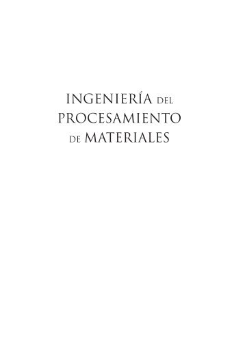 ingenierÃ­a del procesamiento de materiales - DirecciÃ³n de ...