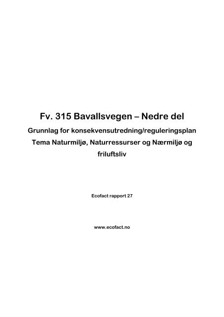 Bavallsvegen i Voss - KU natur og miljÃ¸. Ecofact rapport 27. 88 s