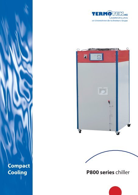 P800 series chiller Compact Cooling - Termotek AG