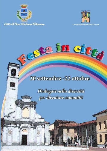 Festa in cittÃ  F e sta in cittÃ  - Comune di San Giuliano Milanese